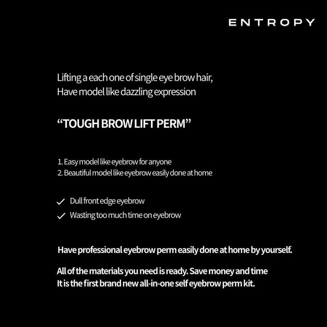 ENTROPY Tough Brow Lift Perm
